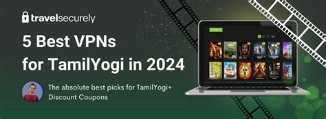 tamilyogi.com vpn|Best TamilYogi VPN – Tested & Updated [Oct 2024]